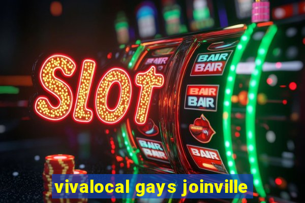 vivalocal gays joinville